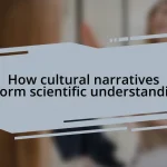 How cultural narratives inform scientific understanding