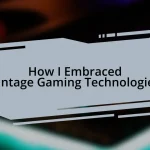 How I Embraced Vintage Gaming Technologies