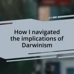 How I navigated the implications of Darwinism
