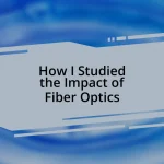 How I Studied the Impact of Fiber Optics