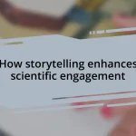 How storytelling enhances scientific engagement