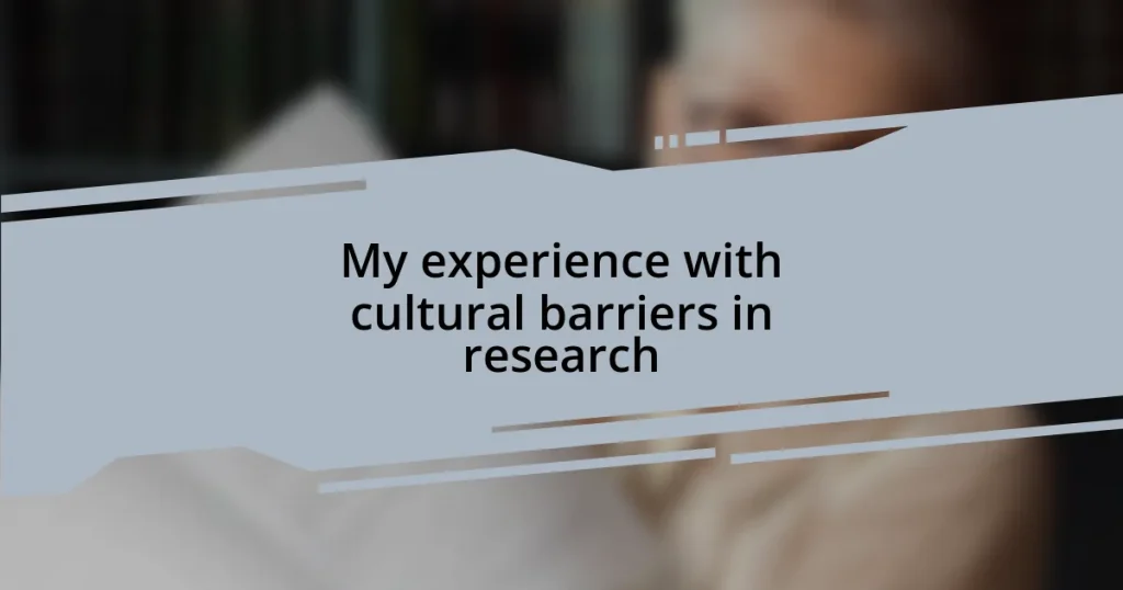 My experience with cultural barriers in research