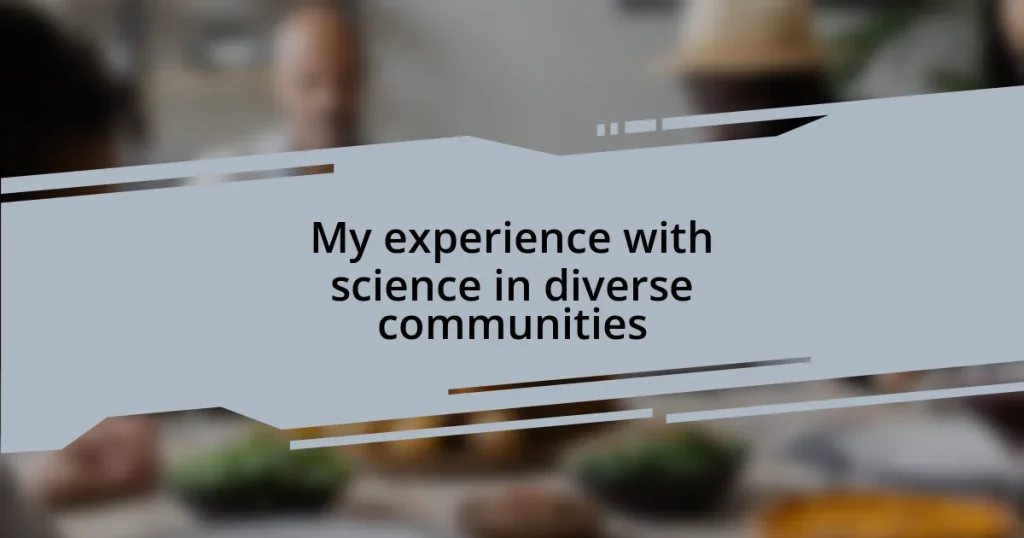 My experience with science in diverse communities