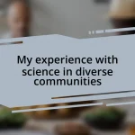 My experience with science in diverse communities