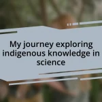 My journey exploring indigenous knowledge in science