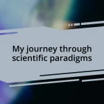 My journey through scientific paradigms