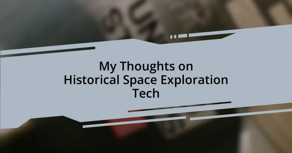 My Thoughts on Historical Space Exploration Tech
