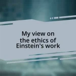My view on the ethics of Einstein’s work