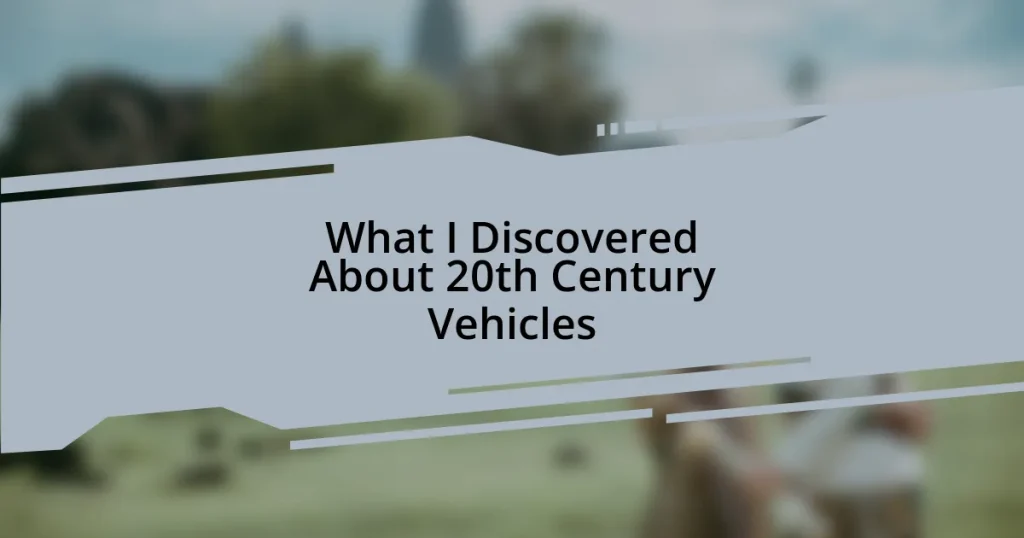 What I Discovered About 20th Century Vehicles