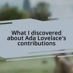 What I discovered about Ada Lovelace’s contributions