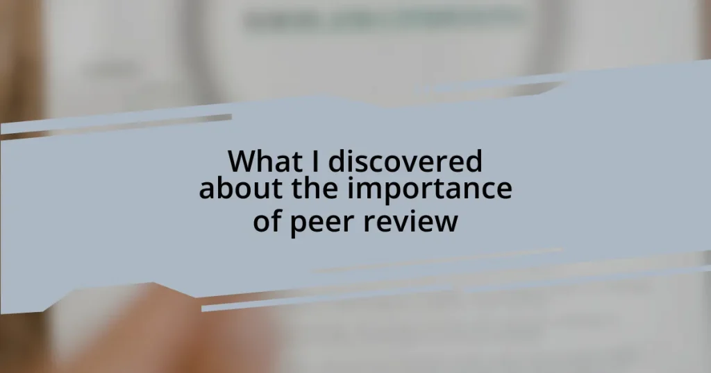 What I discovered about the importance of peer review