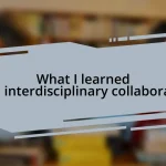 What I learned from interdisciplinary collaboration