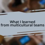 What I learned from multicultural teams