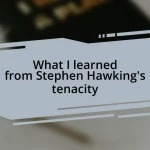 What I learned from Stephen Hawking’s tenacity