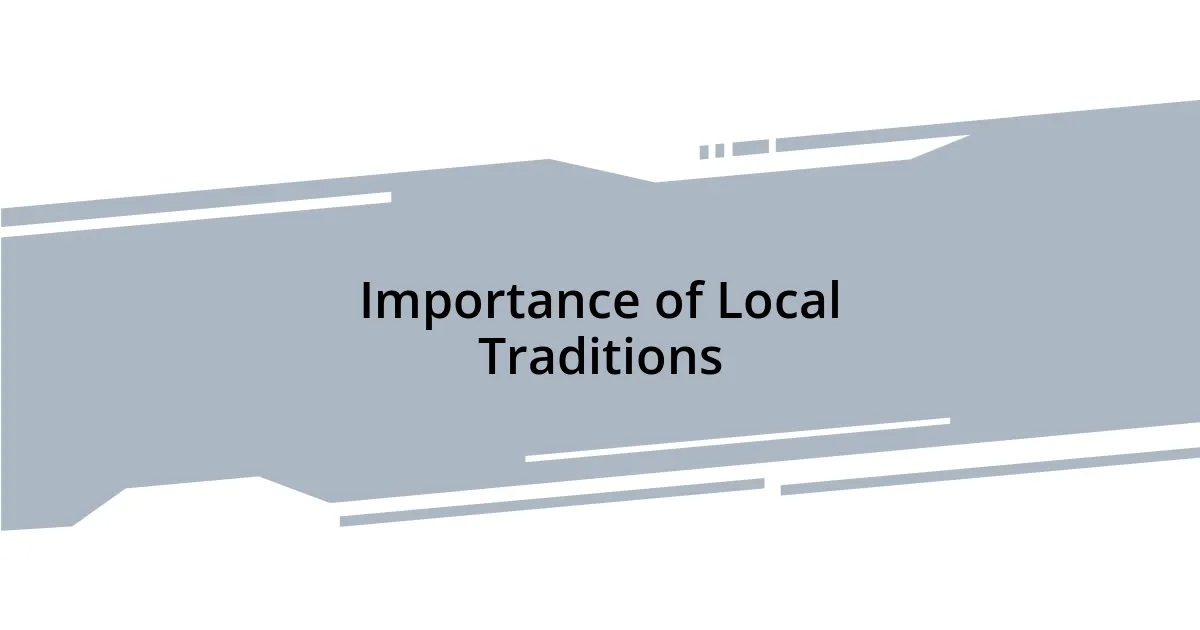 Importance of Local Traditions