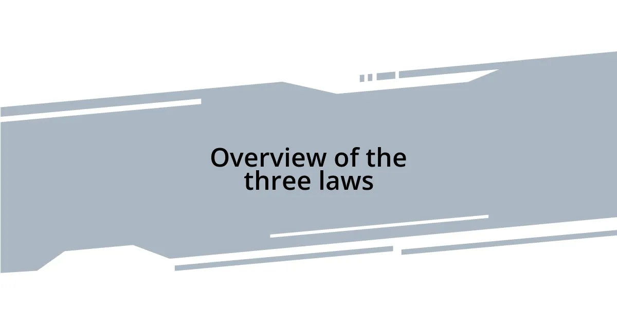 Overview of the three laws