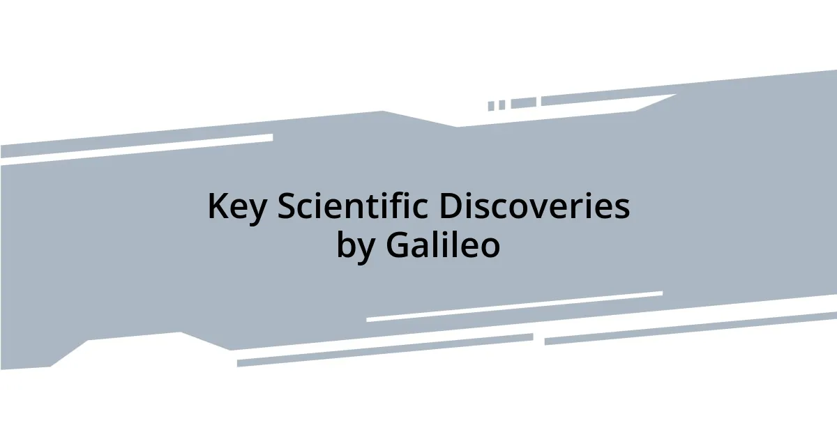 Key Scientific Discoveries by Galileo