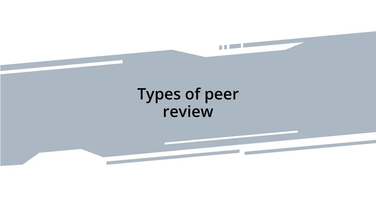 Types of peer review