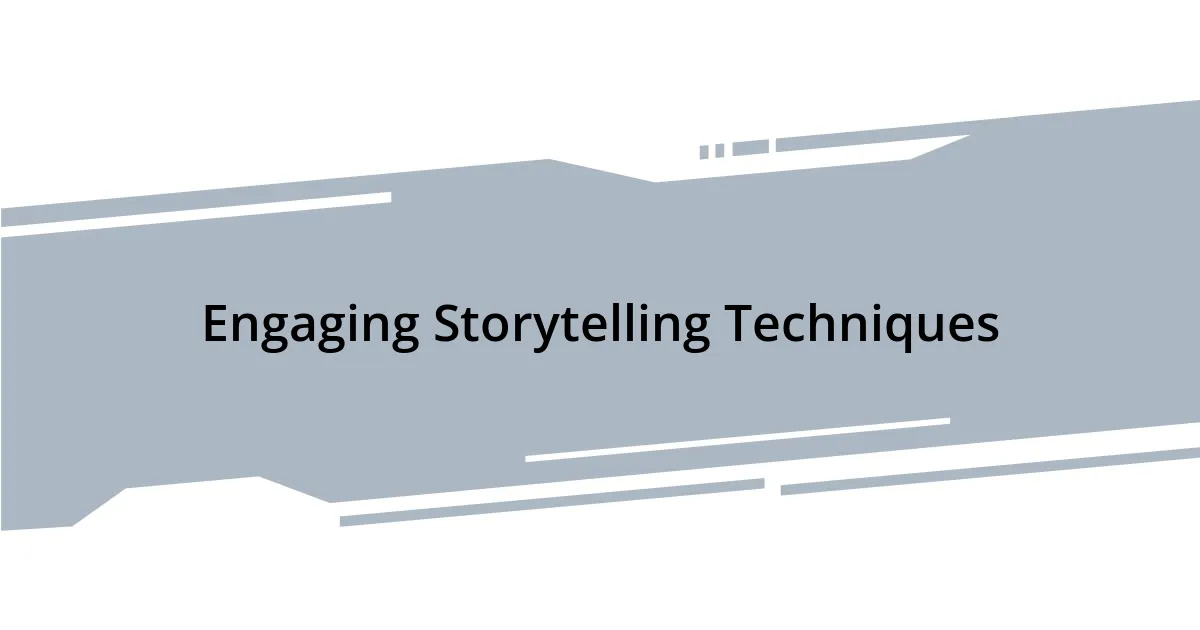 Engaging Storytelling Techniques